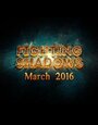 Fighting Shadows (2016) скачать бесплатно в хорошем качестве без регистрации и смс 1080p