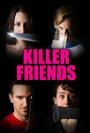 Killer Friends (2017) трейлер фильма в хорошем качестве 1080p