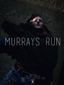 Murrays Run (2015) скачать бесплатно в хорошем качестве без регистрации и смс 1080p