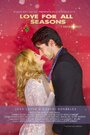 Смотреть «Love for All Seasons» онлайн фильм в хорошем качестве