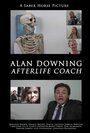 Alan Downing: The Afterlife Coach (2015) трейлер фильма в хорошем качестве 1080p