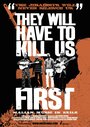 They Will Have to Kill Us First (2015) кадры фильма смотреть онлайн в хорошем качестве