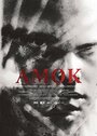 Amok (2016) трейлер фильма в хорошем качестве 1080p