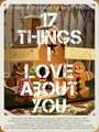 Смотреть «17 Things I Love About You» онлайн фильм в хорошем качестве