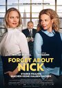 Forget About Nick (2017) трейлер фильма в хорошем качестве 1080p