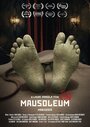 Mausoleum (2016) трейлер фильма в хорошем качестве 1080p