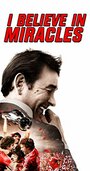 I Believe in Miracles (2015) трейлер фильма в хорошем качестве 1080p