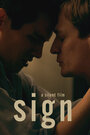 Смотреть «Sign» онлайн фильм в хорошем качестве