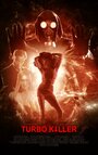 Turbo killer (2016) трейлер фильма в хорошем качестве 1080p