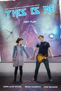 This Is Me (2016) кадры фильма смотреть онлайн в хорошем качестве