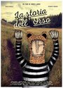 Смотреть «La Storia dell'Orso» онлайн фильм в хорошем качестве