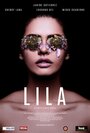 Lila (2016) трейлер фильма в хорошем качестве 1080p