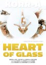 Heart of Glass (2015) трейлер фильма в хорошем качестве 1080p