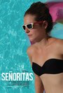 Смотреть «Señoritas» онлайн фильм в хорошем качестве