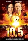 10.5 баллов (2004) кадры фильма смотреть онлайн в хорошем качестве